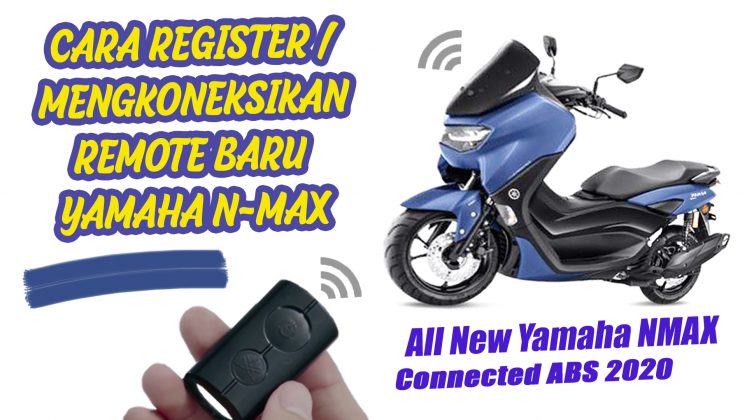 Nmax Code Remote Cara Register Kenalkan Remote Baru Yamaha Nmax - cicakkreatip.com
